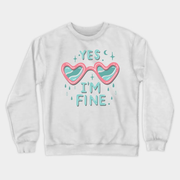 yes i'm fine Crewneck Sweatshirt by Paolavk